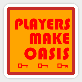 Players Make Oasis Sticker